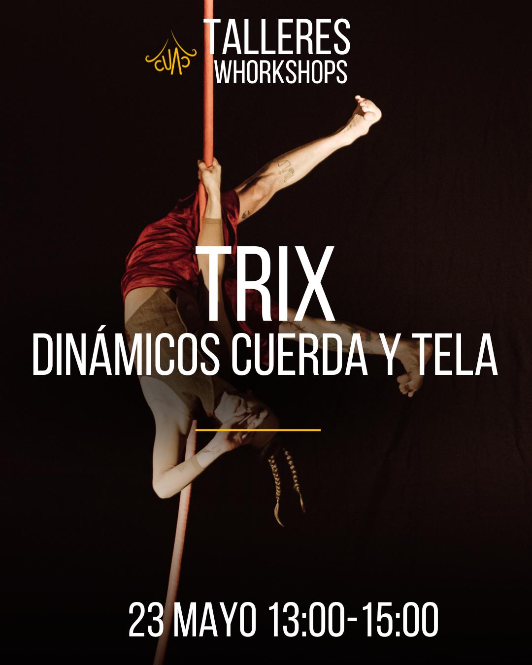 Trix — Telas y cuerda (dinámico)